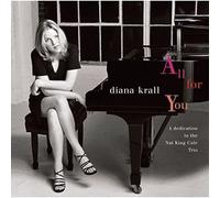Diana Krall - All For You (A Dedication To The Nat King Cole Trio)