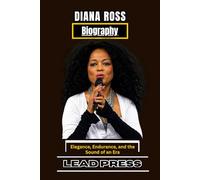 DIANA ROSS BIOGRAPHY: Elegance, Endurance, and the Sound of an Era