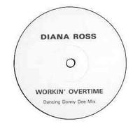 DIANA ROSS - DIANA ROSS - WORKIN OVERTIME - 12" VINYL