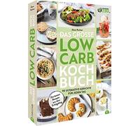 Diana Ruchser Das große Low-Carb-Kochbuch: 90 Gerichte für jeden Tag (Tapa dura)