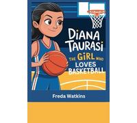 Diana Taurasi Biography: The Girl Who Loves Basketball (Women Legends Biography for Children)
