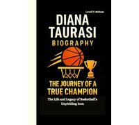 DIANA TAURASI BIOGRAPHY: THE JOURNEY OF A TRUE CHAMPION The Life and Legacy of Basketball’s Unyielding Icon