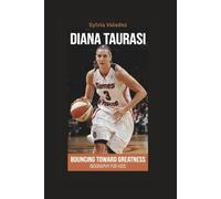DIANA TAURASI: Bouncing Toward Greatness- Biography for kids