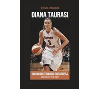 DIANA TAURASI: Bouncing Toward Greatness- Biography for kids
