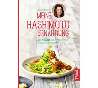 Diana Zichner Meine Hashimoto-Ernährung: Der Neustart fürs Immunsy (Tapa blanda)