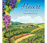 Diane Arkenstone - Heart of The Vineyard