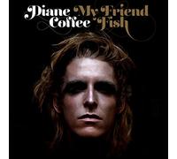 Diane Coffee - My Friend Fish [VINYL] [Vinilo]