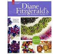 Diane Fitzgerald's Favorite Beading Projects: Designs from Stringing to Beadweaving
