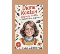 Diane Keaton Biography for Kids: The Girl Who Wore Confidence