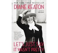 Diane Keaton Let's Just Say It Wasn't Pretty (Tapa blanda) (Importación USA)