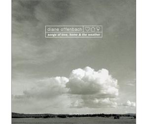 Diane Offenbach - songs of love, home and the weather (US Import)