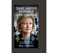 Diane Sawyer: The Sound of Silent Questions: Where Listening Becomes the Loudest Form of Truth