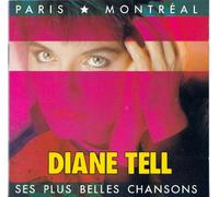 Diane Tell - Paris - Montréal - Ses Plus Belles Chansons