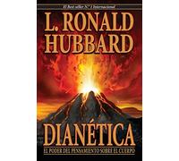 DIANÉTICA: EL PODER DEL PENSAMIENTO SOBRE EL CUERPO Libro