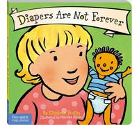 Diapers Are Not Forever Board Book (Best Behavior®)
