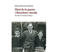 Diari de la guerra i Barcelona viscuda (Sèrie Assaig)