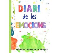 DIARI DE LES EMOCIONS: PER NENS I NENES DE 7 A 12 ANYS