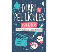 Diari de Pel·lícules per a Dos en Català: Dues Opinions per Títol per Omplir Plegats, Parelles i Amics. Valora Pel·lícules, Guarda Moments!