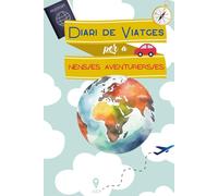 DIARI DE VIATGES: Quadern de viatges i àlbum de records per a nens | Llibre per escriure, dibuixar i desar els teus records preferits. (DIARIOS PADRES MILLENNIALS)
