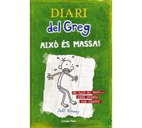 Diari del Greg 3. Això és massa!: No faig ni brot ... però pringo com sempre
