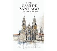 Diari del Pelegrí en català: Camí de Santiago: Quadern de viatge amb guia i resum d’etapes des de Sarria fins a Santiago | Inclou Credencial especial per a segells i espai per als teus records.