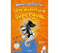 Diari del Rowley 2. Una aventura superguai (Edición catalana)