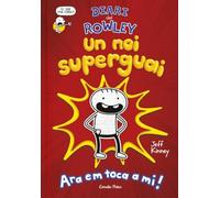 Diari Del Rowley. Un Noi Superguai