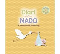 Diari Del Teu Nadó: L'aventura del primer any (Altres Cossetània)