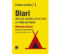 Diari del tot verídic d'un indi a mitja jornada: 1 (Primera parada)