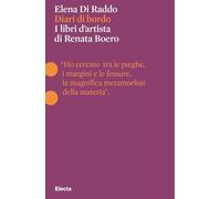 Diari di bordo. I libri d'artista di Renata Boero. Ediz. illustrata (Pesci rossi)
