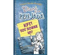 Diari D'Una Penjada. KFT! Tot Sobre Mi!