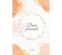 Diari personal: Un quadern per omplir els teus pensaments diaris amb espai per a data, estat d'ànim i gratitud