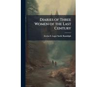 Diaries of Three Women of the Last Century