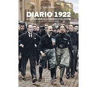 Diario 1922. Le camicie nere alla conquista del potere (La clessidra di Clio)