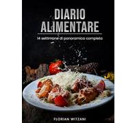DIARIO ALIMENTARE 14 Settimane: Protocollo Giornaliero per la Perdita di Peso I Pasti, Bevande, Sintomi I Il Tuo Food Tracker & Planner senza data