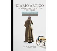 Diario ártico: Un año entre los hielos y los inuit: 8 (Solvitur Ambulando)