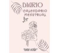 Diario Calendario Menstrual para niña: Cíclica Registro femenino, Registro menstrual, diagrama lunar, Registrar los Síntomas del Síndrome Premenstrual ... los Síntomas del Síndrome Premenstrual
