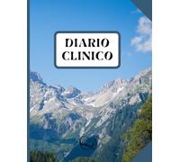 Diario Clinico: Quaderno per annotazioni dei controlli medici periodici. Pressione sanguigna, glicemia, peso, terapia farmacologica, dieta, analisi, ... da tenere monitorate e facilmente reperibili