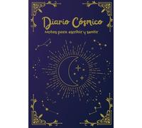 Diario Cósmico: Notas para escribir y sentir (Colección Intuición)