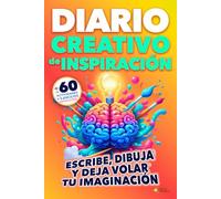 Diario CREATIVO de INSPIRACIÓN: Escribe, Dibuja y Deja Volar tu Imaginación