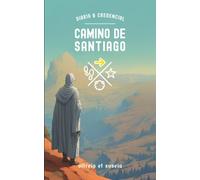 Diario & Credencial. CAMINO DE SANTIAGO: Ultreia et Suseia