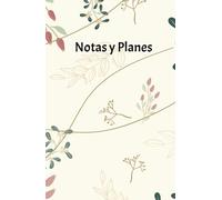 Diario/Cuaderno de Notas y Planes: Cuaderno/diario de notas y planes para escribir tus pensamientos y sueños que después volverás realidad