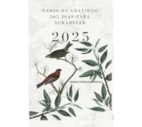 DIÁRIO DA GRATIDÃO 365 DIAS PRA AGRADECER -2025