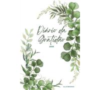 Diário da Gratidão: Cultive pensamentos positivos e transforme sua rotina.
