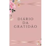 Diário Da Gratidão (ebook)