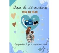 Diario de 100 aventuras con mi hijo
