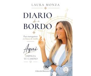 Diario de a bordo para navegantes en busca de rumbo (Benessere psicofisico)