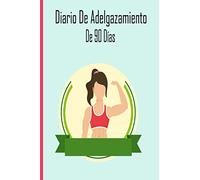 Diario De Adelgazamiento De 90 Días: Libro de Registro y Progreso Diario de Dieta Alimentos y Ejercicio para Perdida de Peso y Salud , Libro de ... de dieta para completar, libro de dieta .