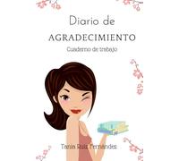 Diario de Agradecimiento: Cuaderno de Trabajo