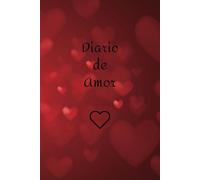 DIARIO DE AMOR: Manifiesta todo el Amor que mereces en tu vida